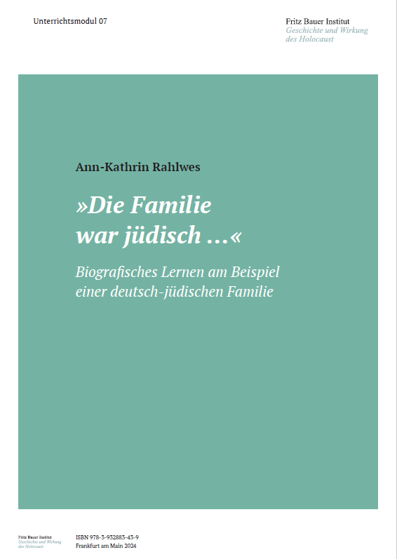 Deckblatt Unterrichtsmodul "Die Familie war jüdisch..." - Biografisches Lernen am Beispiel einer jüdischen Familie